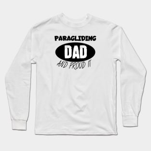 Paragliging dad and proud it Long Sleeve T-Shirt